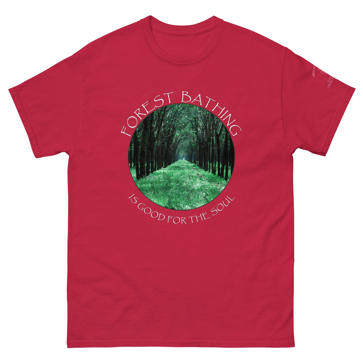 Forest Bathing is Good for the Soul – Classic Unisex T-Shirt