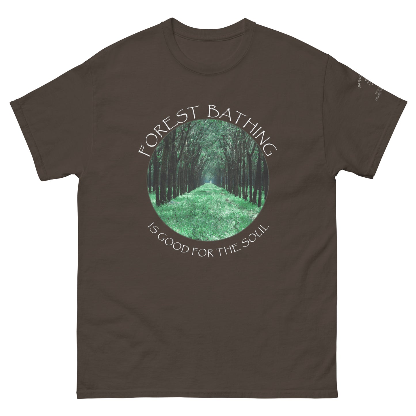 Forest Bathing is Good for the Soul – Classic Unisex T-Shirt