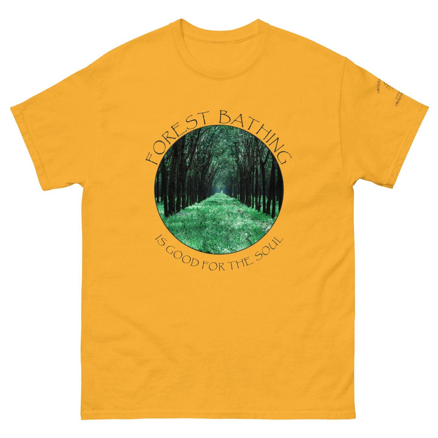 Forest Bathing is Good for the Soul – Classic Unisex T-Shirt