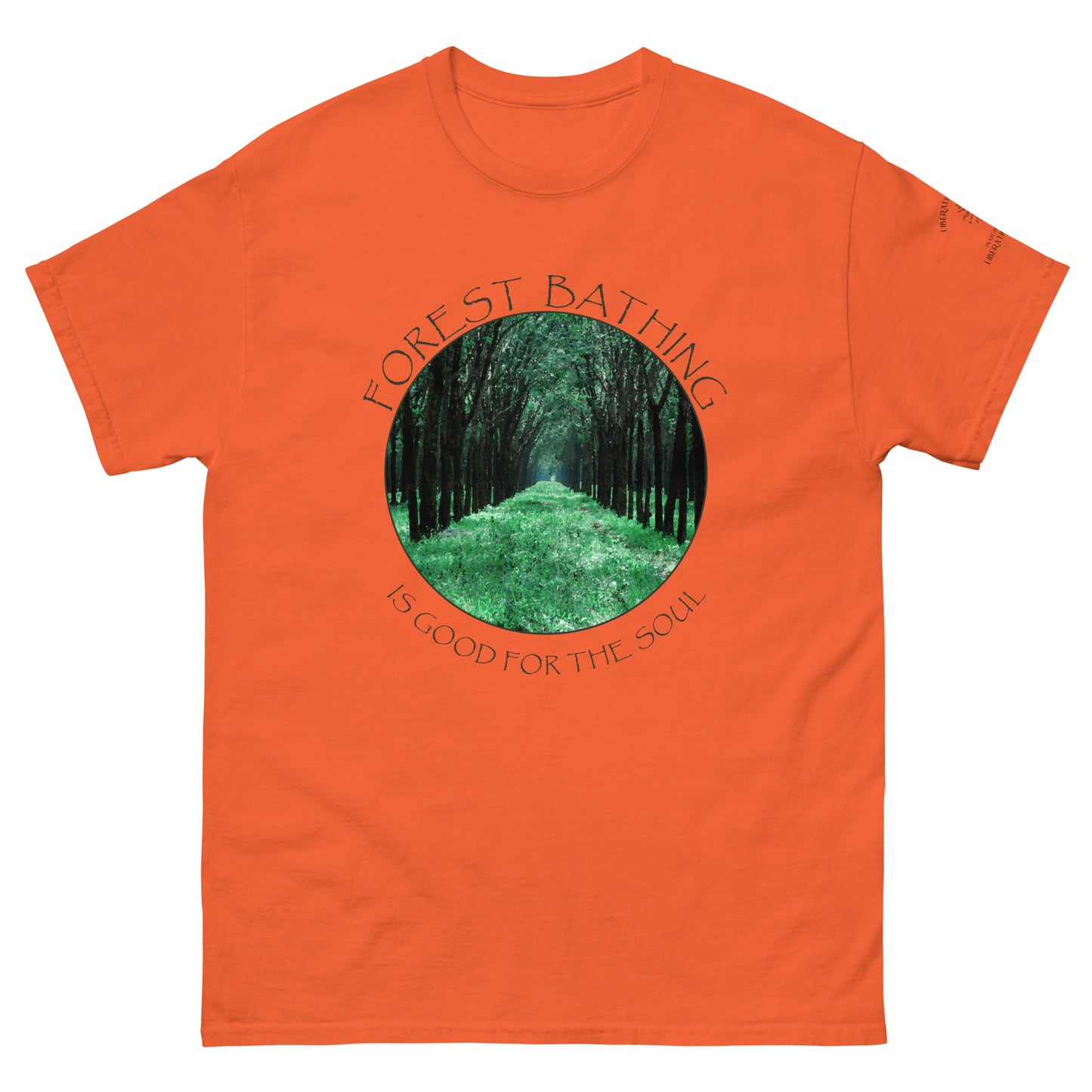 Forest Bathing is Good for the Soul – Classic Unisex T-Shirt