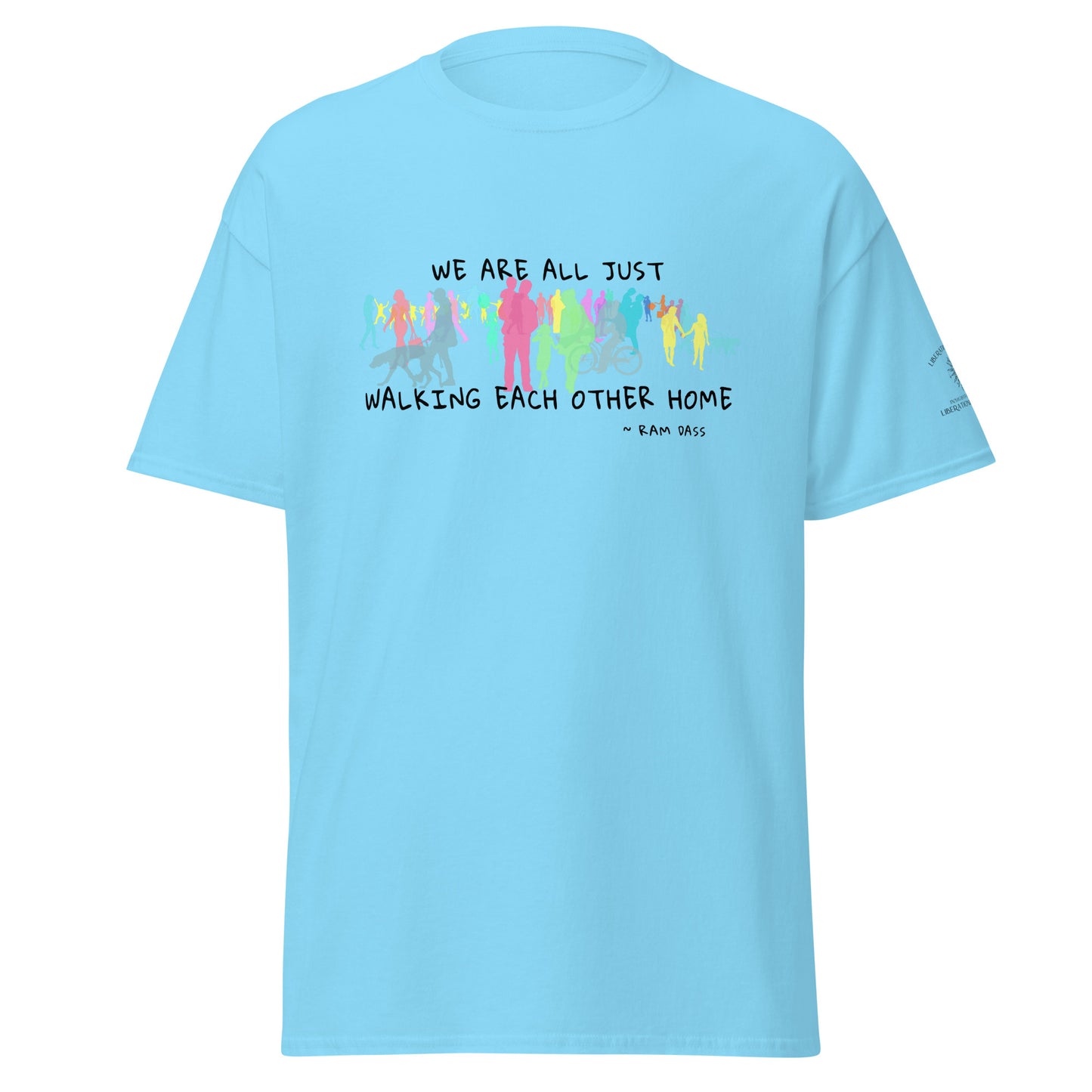 We Are All Just Walking Each Other Home - Unisex Classic Tee