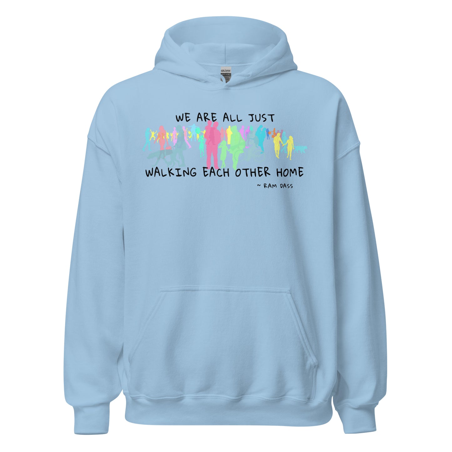 We Are All Just Walking Each Other Home - Unisex Hoodie