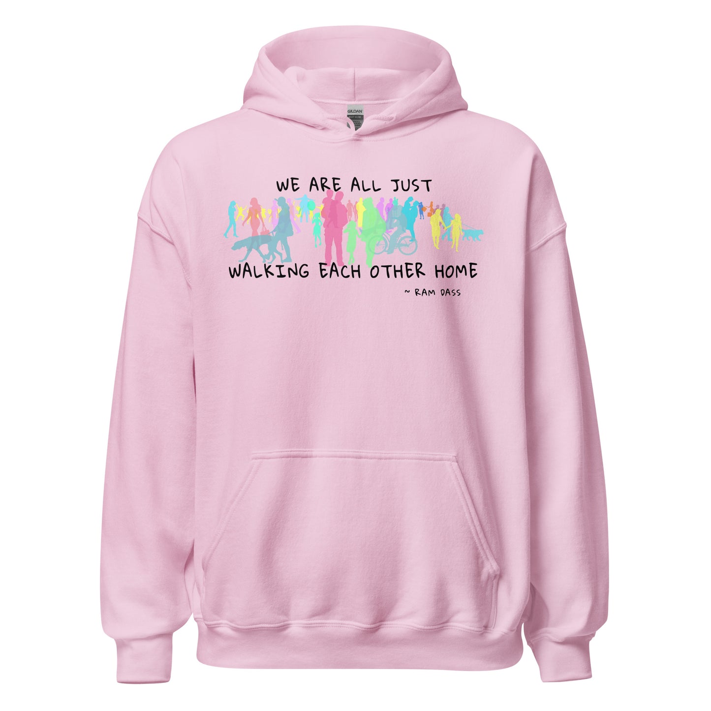 We Are All Just Walking Each Other Home - Unisex Hoodie