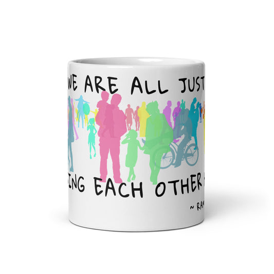 We Are All Just Walking Each Other Home - Coffee Mug