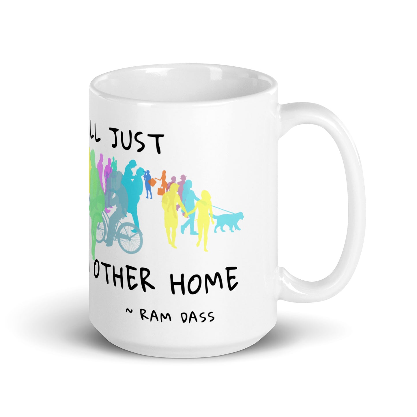 We Are All Just Walking Each Other Home - Coffee Mug