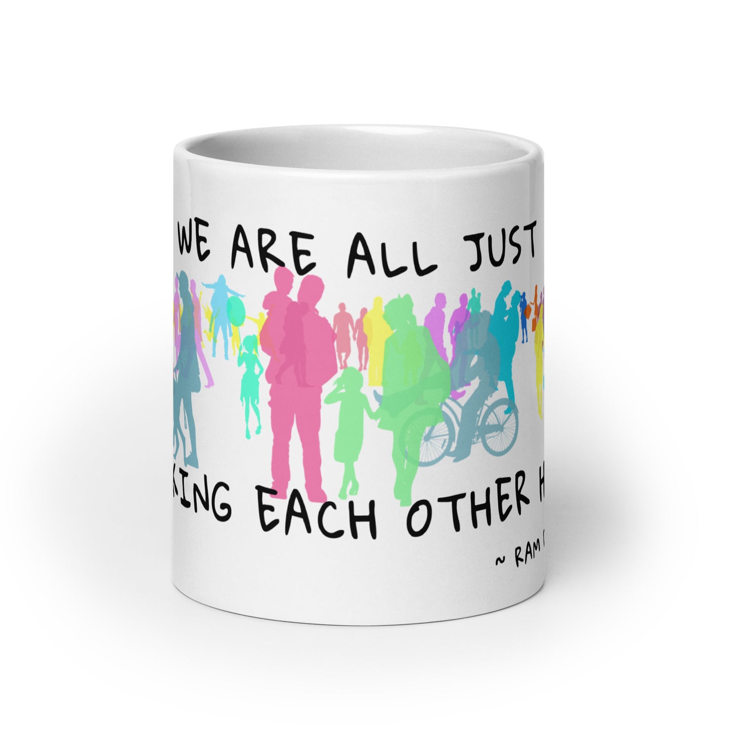 We Are All Just Walking Each Other Home - Coffee Mug