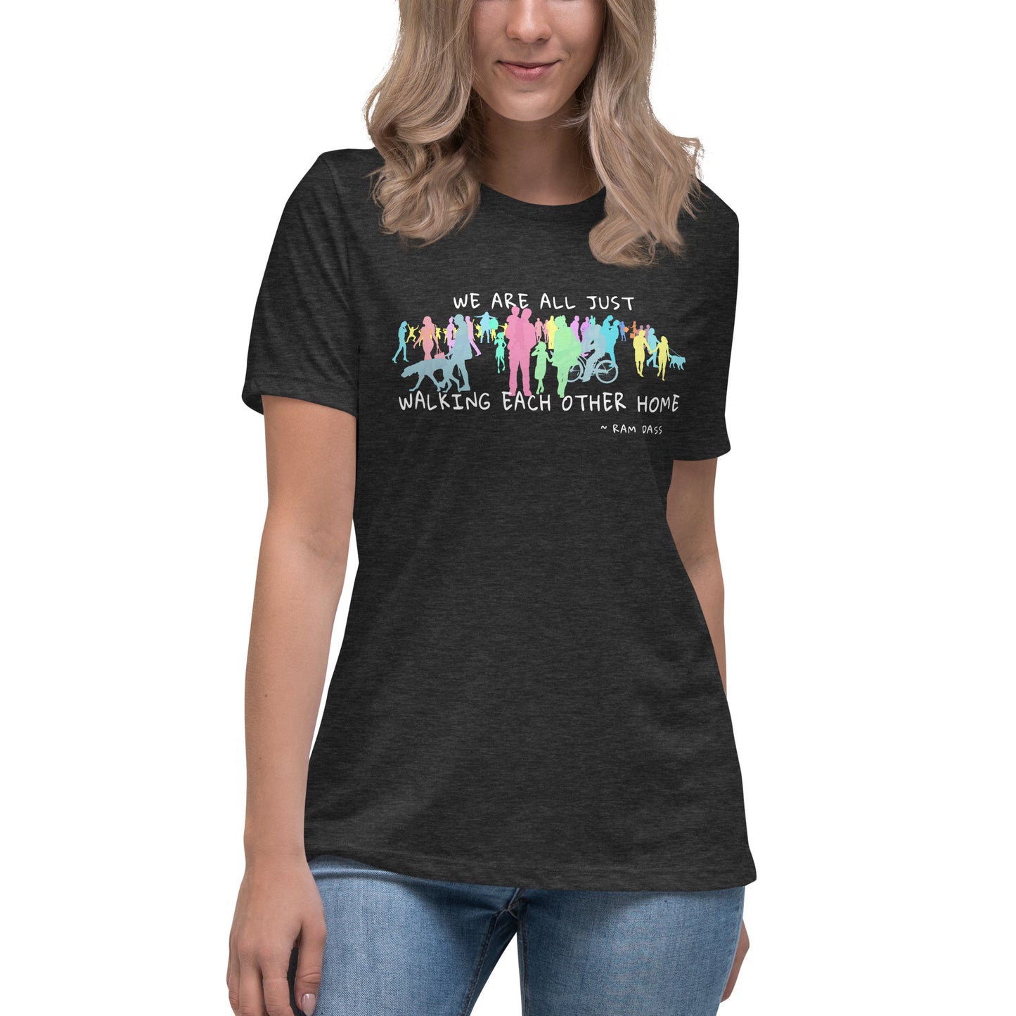 We Are All Just Walking Each Other Home - Women's Relaxed T-Shirt